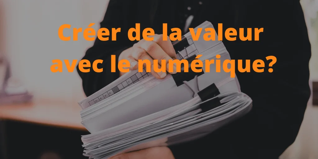 Création de valeur en PME avec les outils numériques